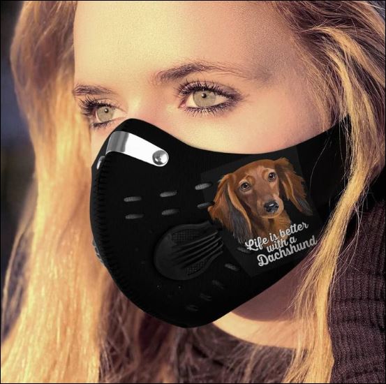 Life is better with a Dachshund activated carbon Pm 2.5 Fm face mask