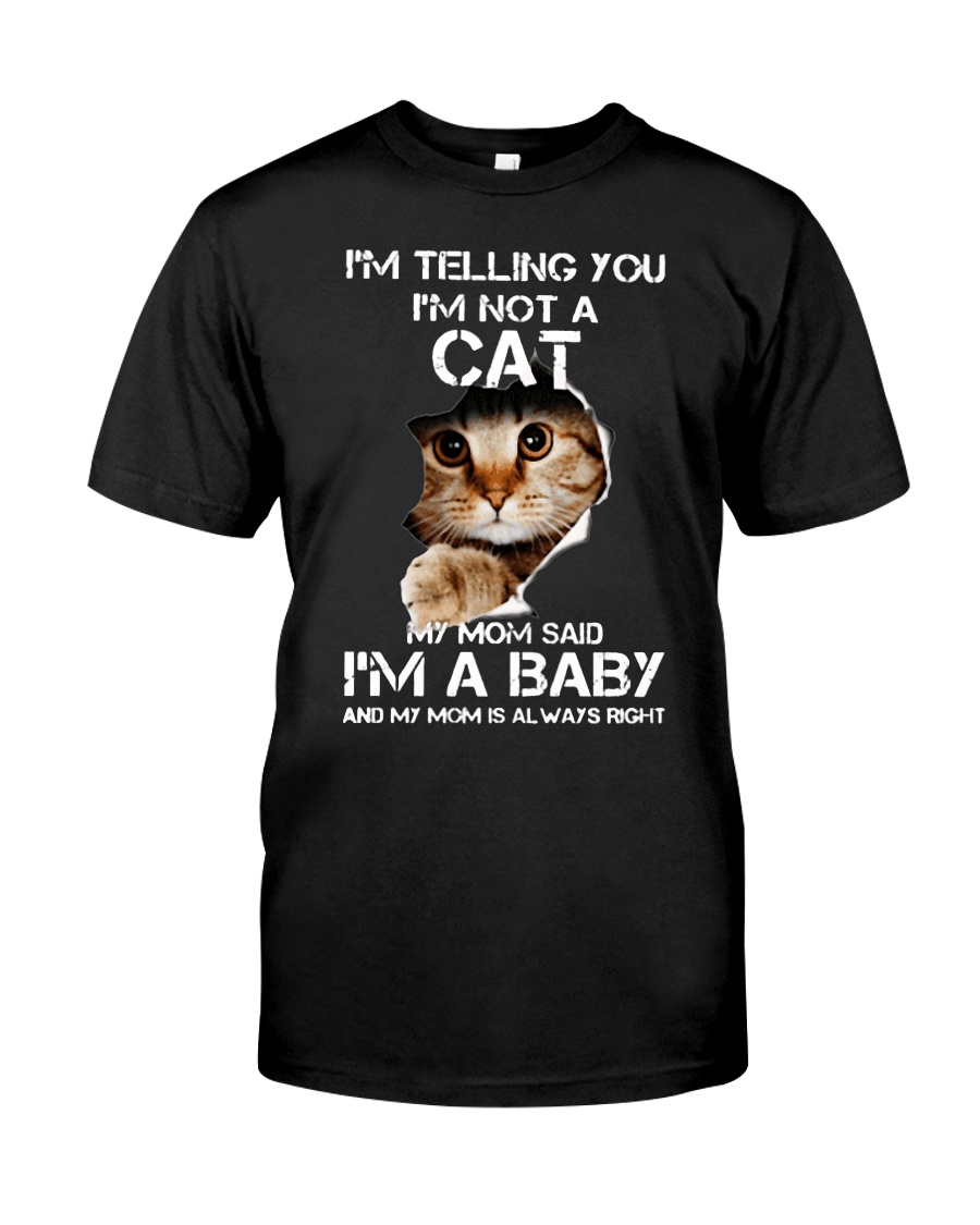 I'm telling you I'm not a cat my mom said shirt