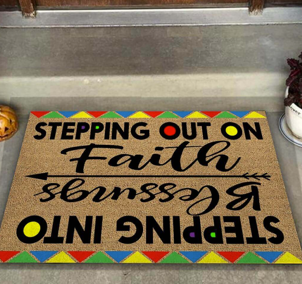 Stepping out of faith stepping into blessings doormat 1