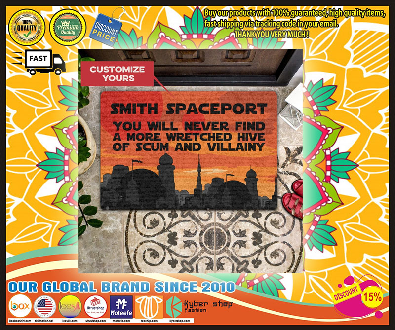 Smith spaceport you will never find a more wretched hive of scum and villainy doormat