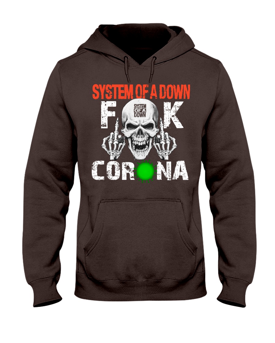 System of a down fuck corona hoodie