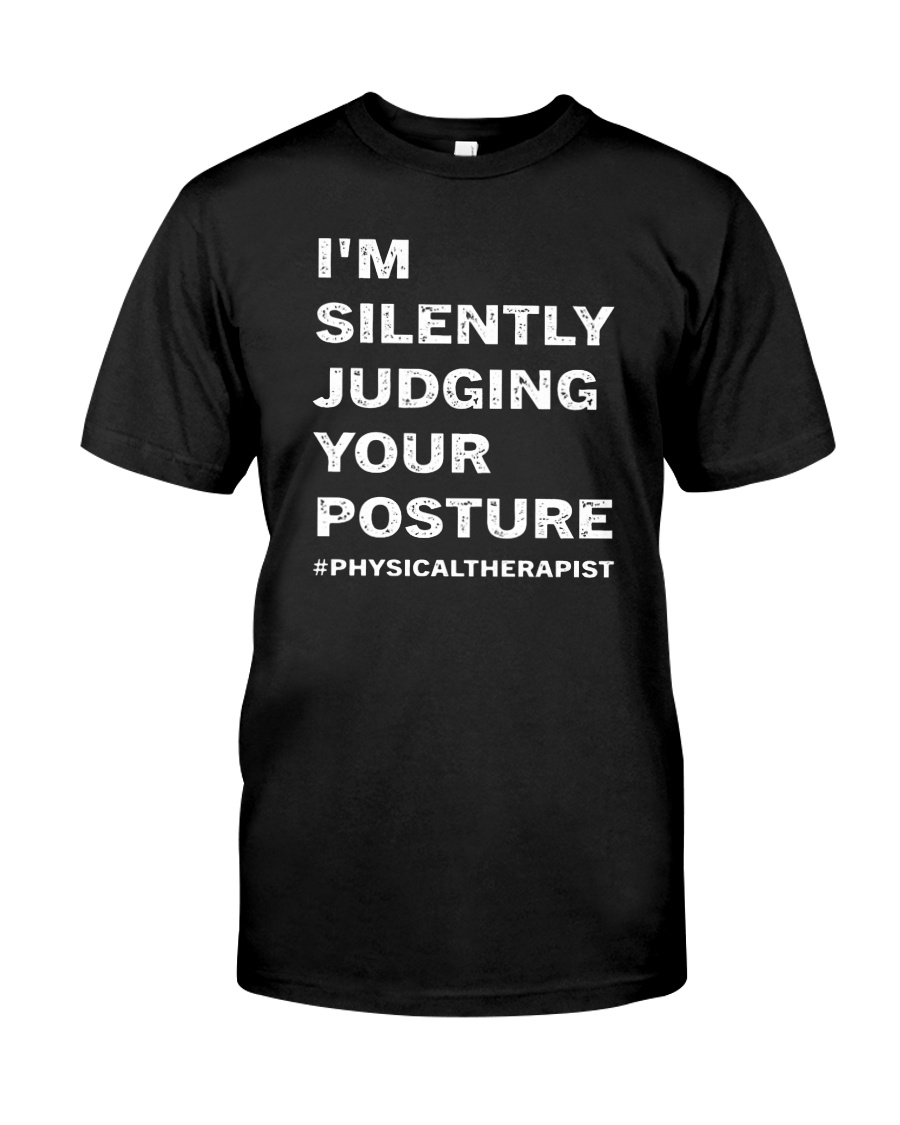 I'm silently judging your posture shirt