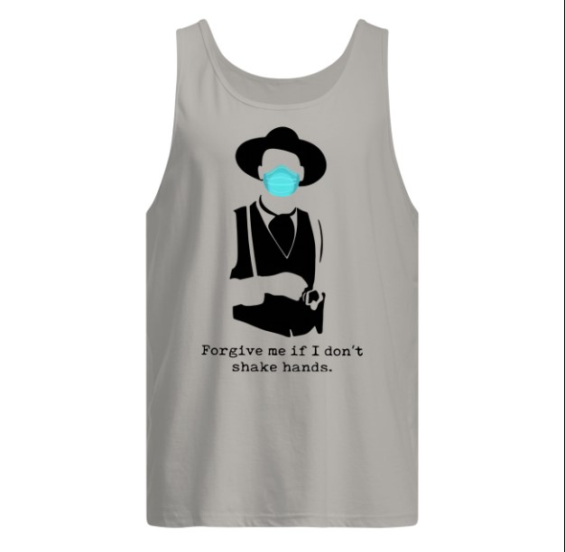 Wearing mask and forgive me if I dont shake hands tank top