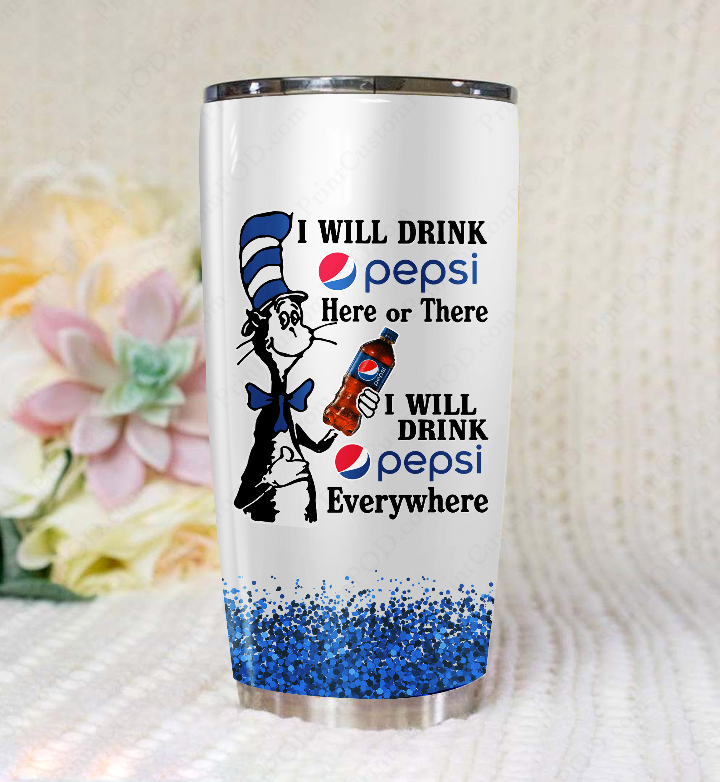 Dr Seuss I Will Drink Pepsi Here Or There Tumbler