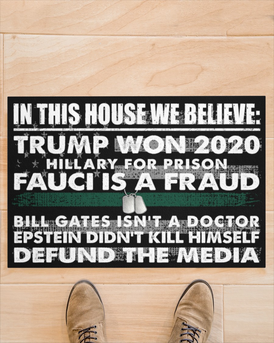 27 Veteran In this house we believe Trump won 2020 Hillary for Prison Fauci is a fraud Doormat 3