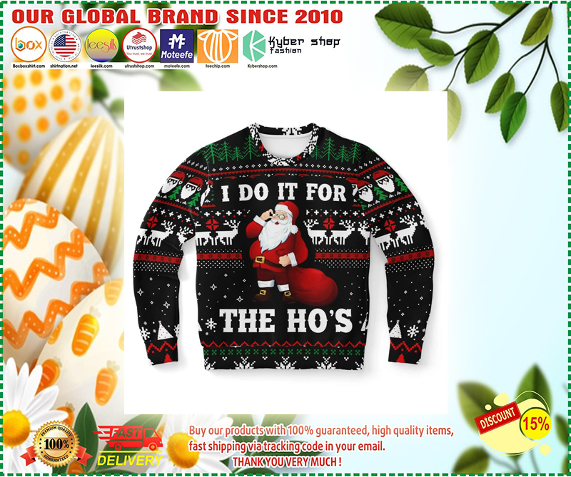 I do It for the HO'S ugly christmas sweater 2