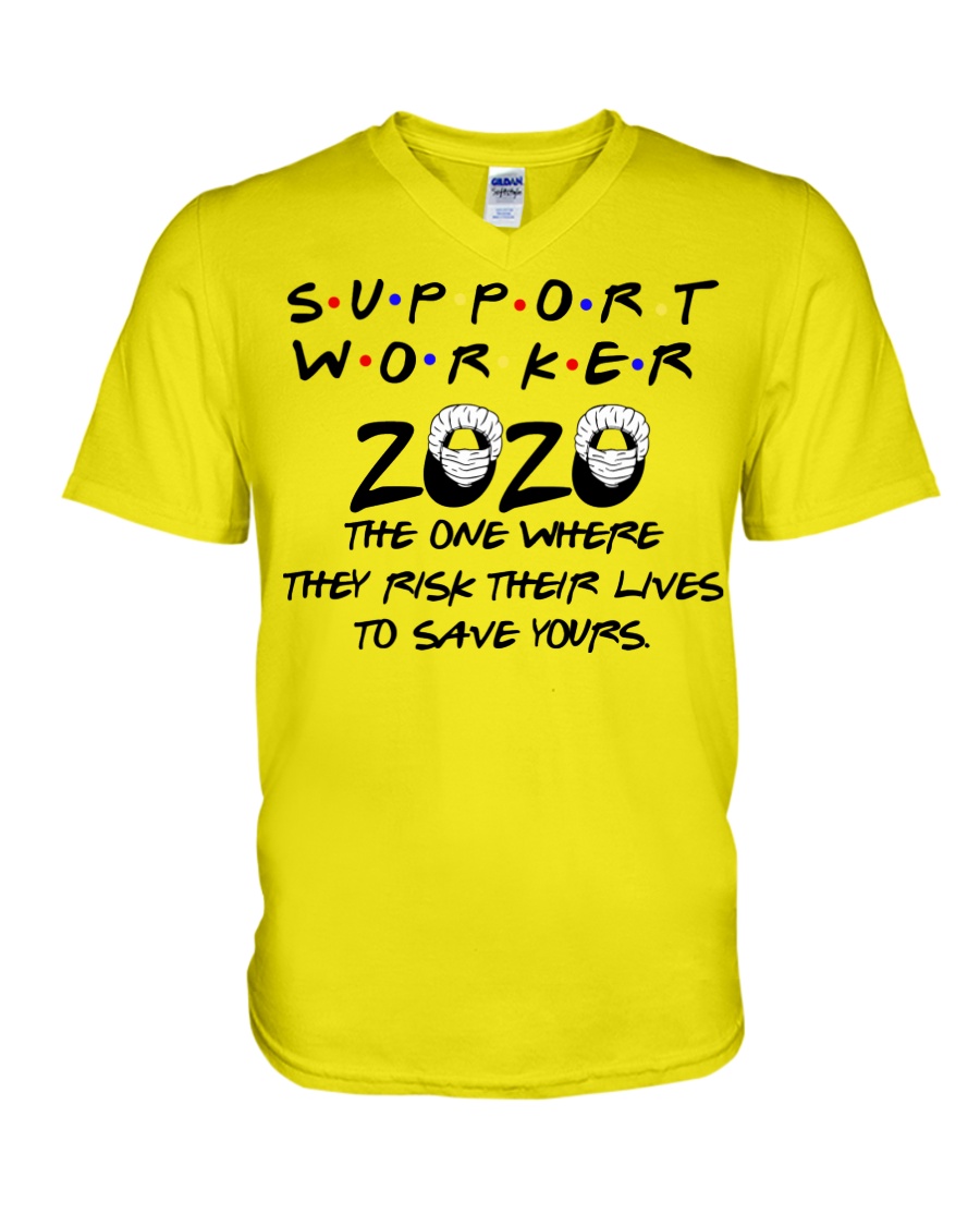 Support Worker 2020 the one where they risk their lives to save yours v-neck tee