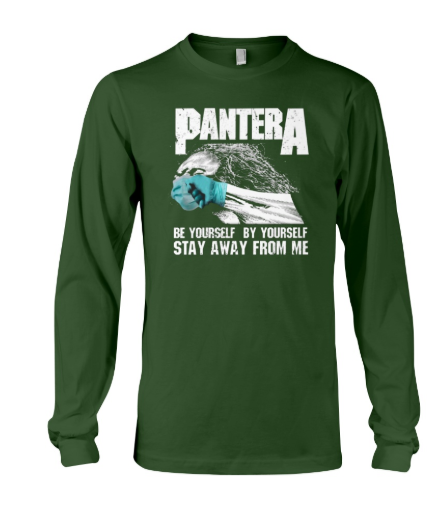 Pantera Social Distancing Be Yourself By Yourself long sleeved
