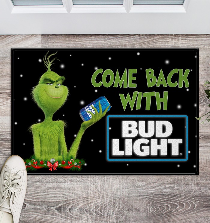 Grinch Come back with bud light doormat