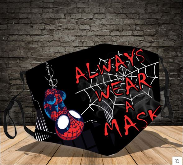 Spider man always wear a mask face mask