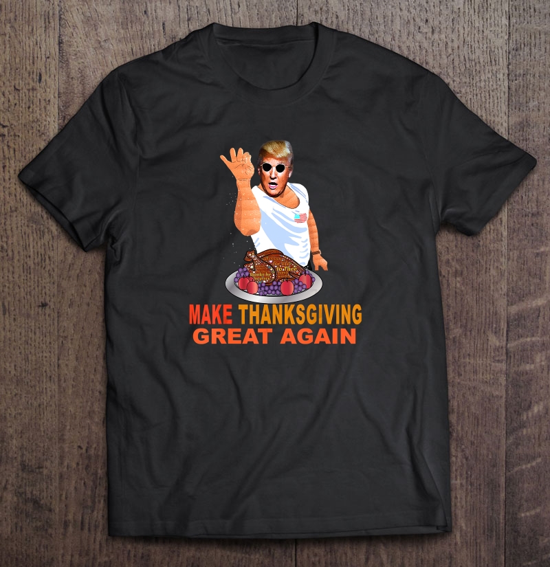 Make Thanksgiving Great Again Trump Salting Turkey shirt