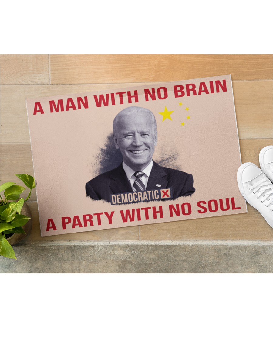 Biden a man with no brain a party with no soul doormat