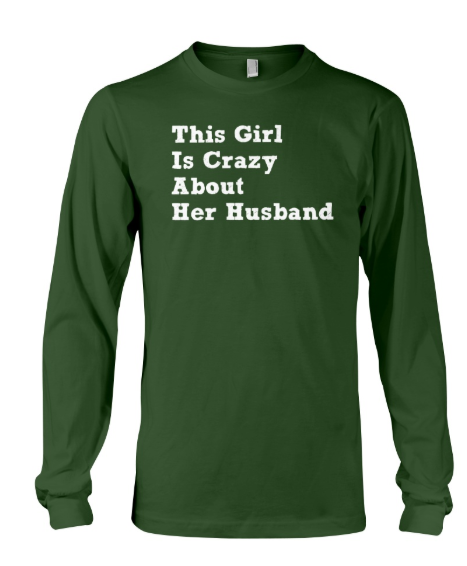 This girl is crazy about her husband long sleeved