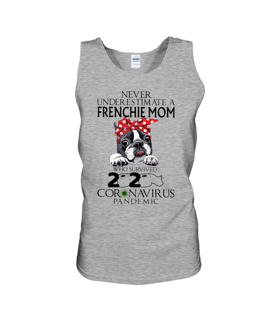 Never underestimate Frenchie mom who survived 2020 coronavirus tank top