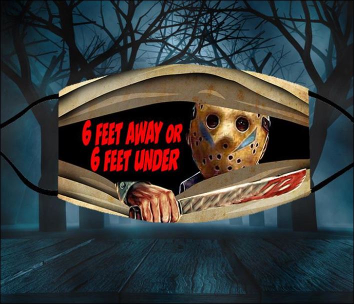Halloween Jason Voorhees 6 feet away or 6 feet under face mask