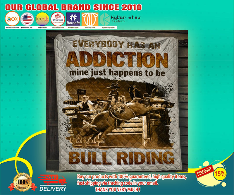 Bull riding everybody has an addiction mine just happens to be quilt 3