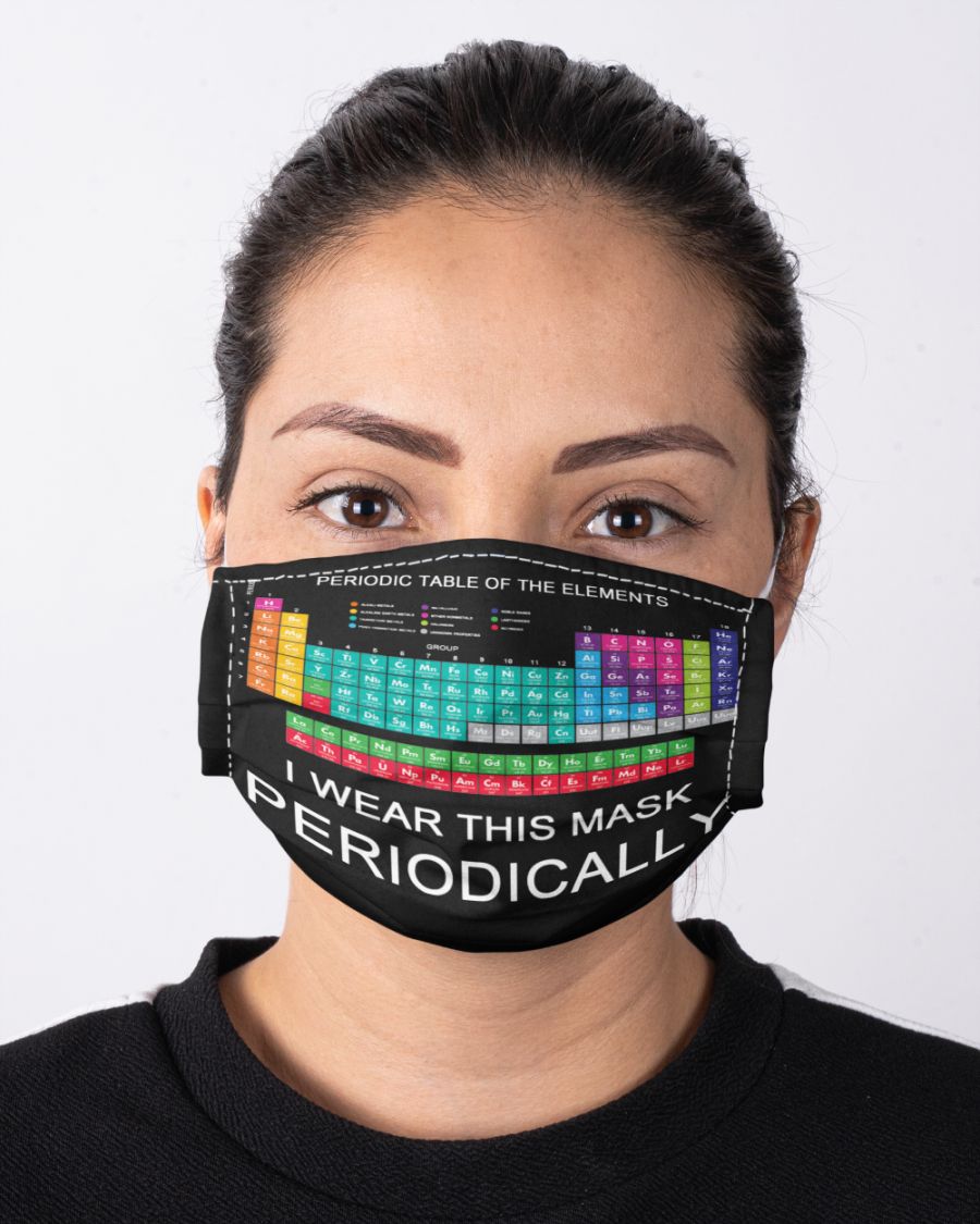 Periodic table of the elements i wear this mask periodically face mask