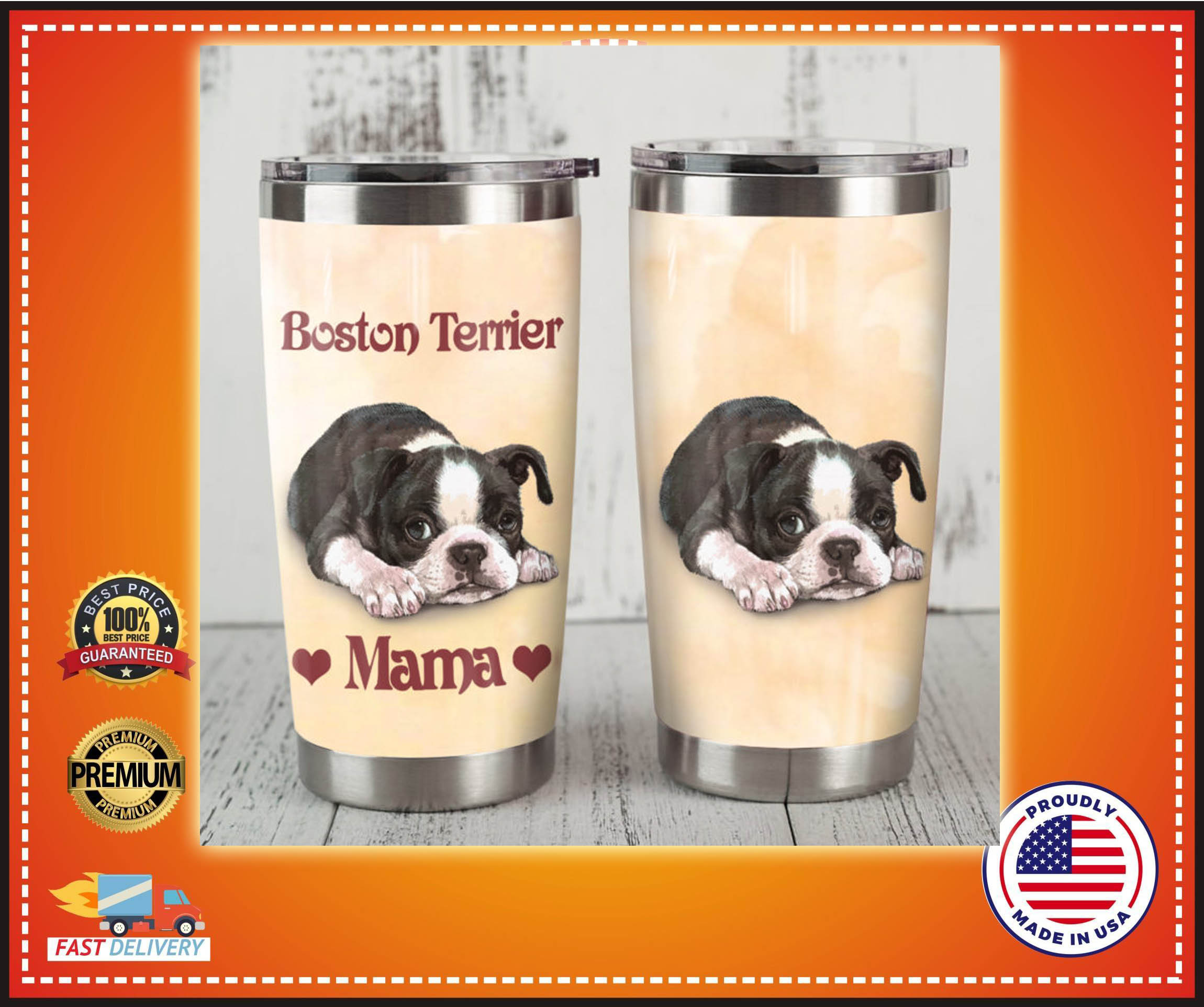 Boston terrier dog mama tumbler – LIMITED EDITION