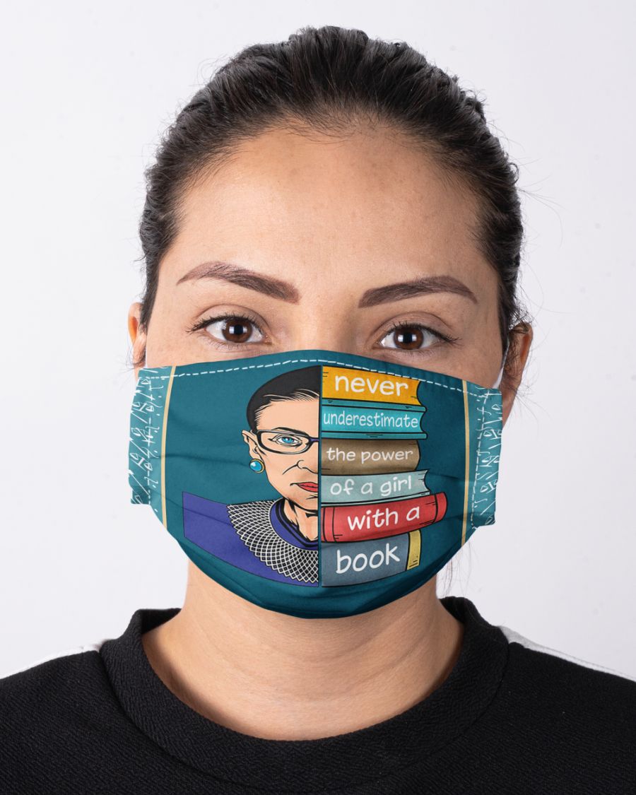 Ruth bader ginsburg never underestimate the power of a girl with a book face mask