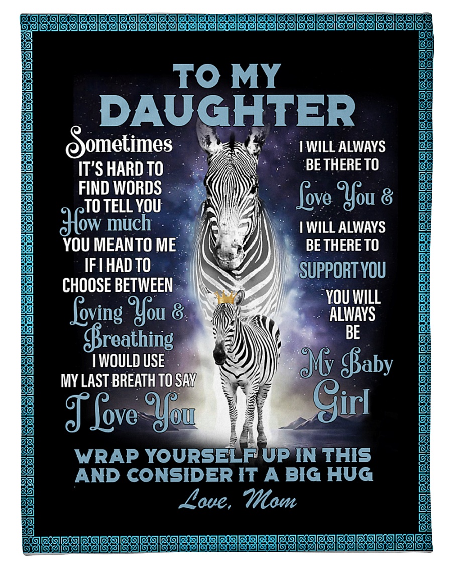 Zebra to my daughter love mom blanket
