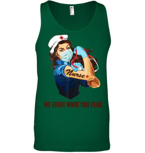 Strong nurse We fight what you fear tank top