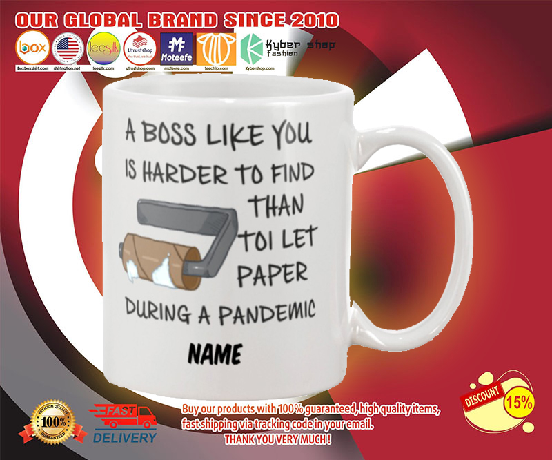 A boss like you is harder to find than toilet paper mug 2