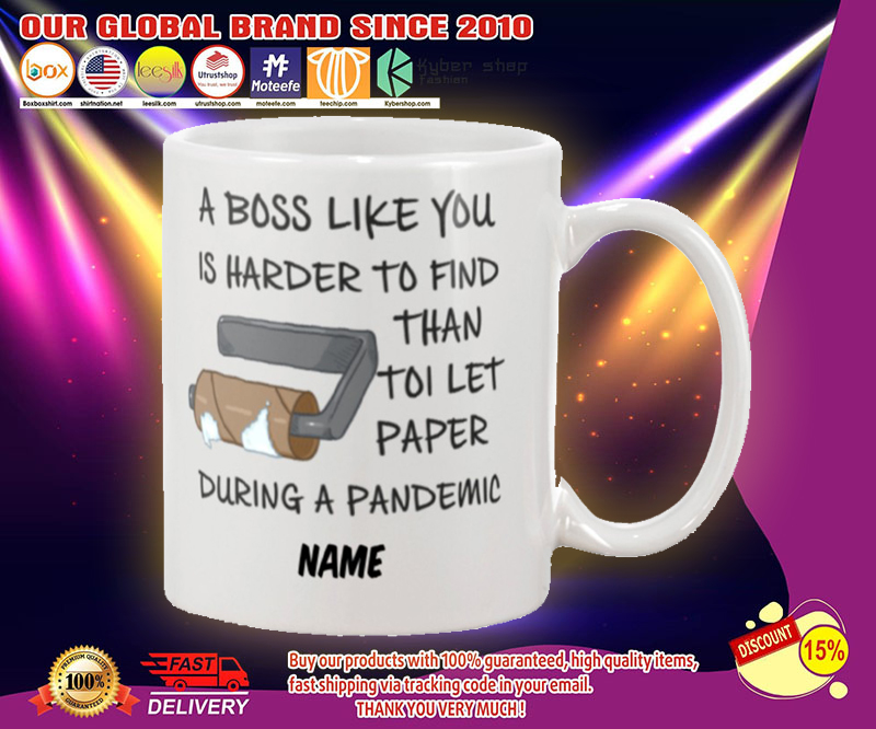 A boss like you is harder to find than toilet paper mug 3