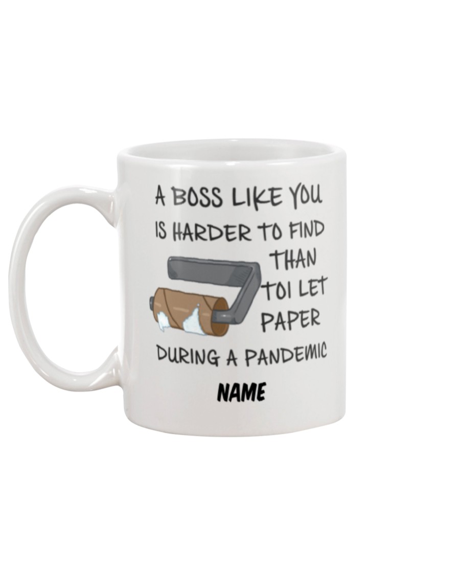 A boss like you is harder to find than toilet paper mug 7