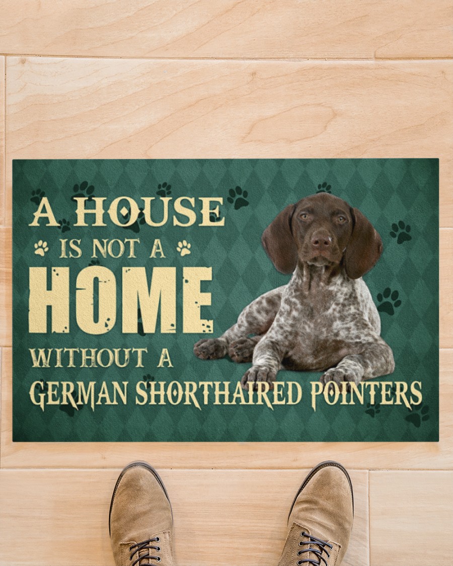 A house is not a home without a german shorthaired pointers doormat