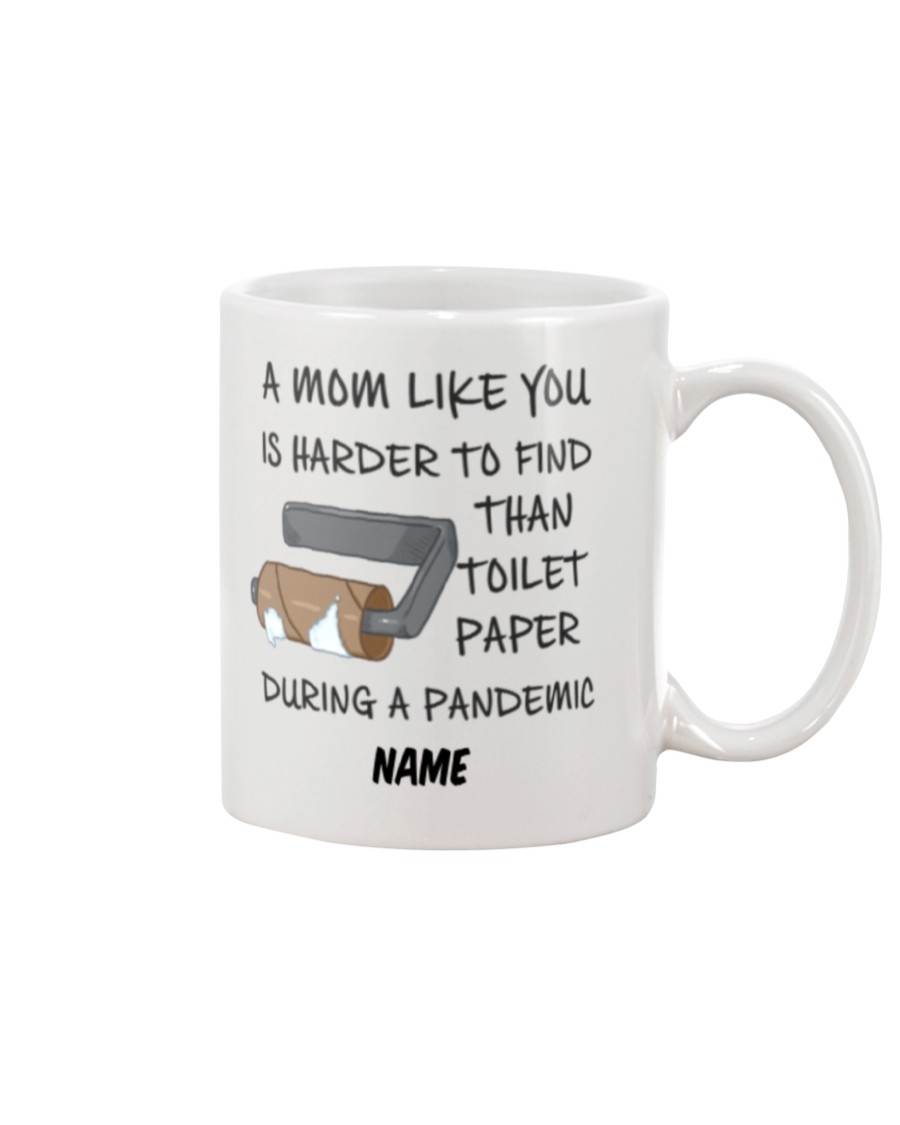 A mom like you is harder to find than toilet paper during a pandemic mug