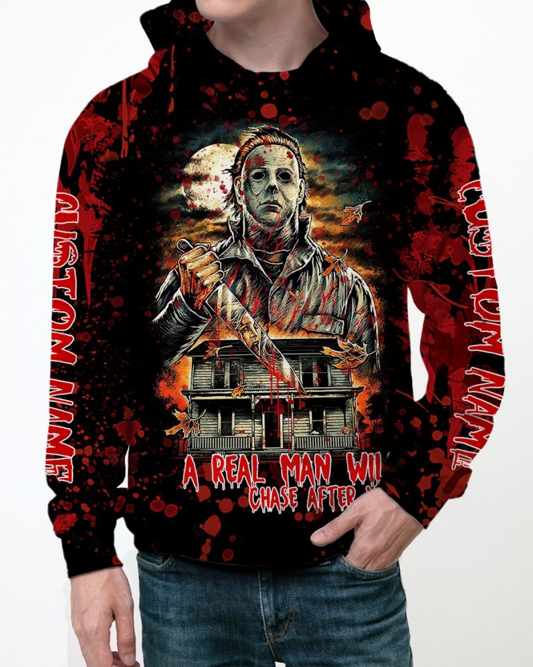 Michael Myers a real man will chase after you custom name 3d hoodie 4