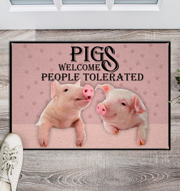 Pigs Welcome People Tolerated Doormat