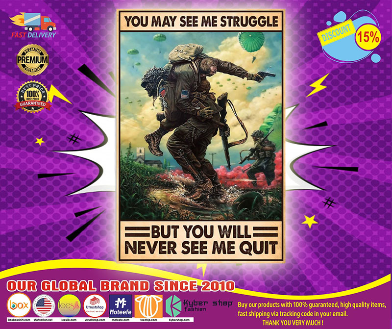 American Veteran you may see me struggle but you will never see me quit poster