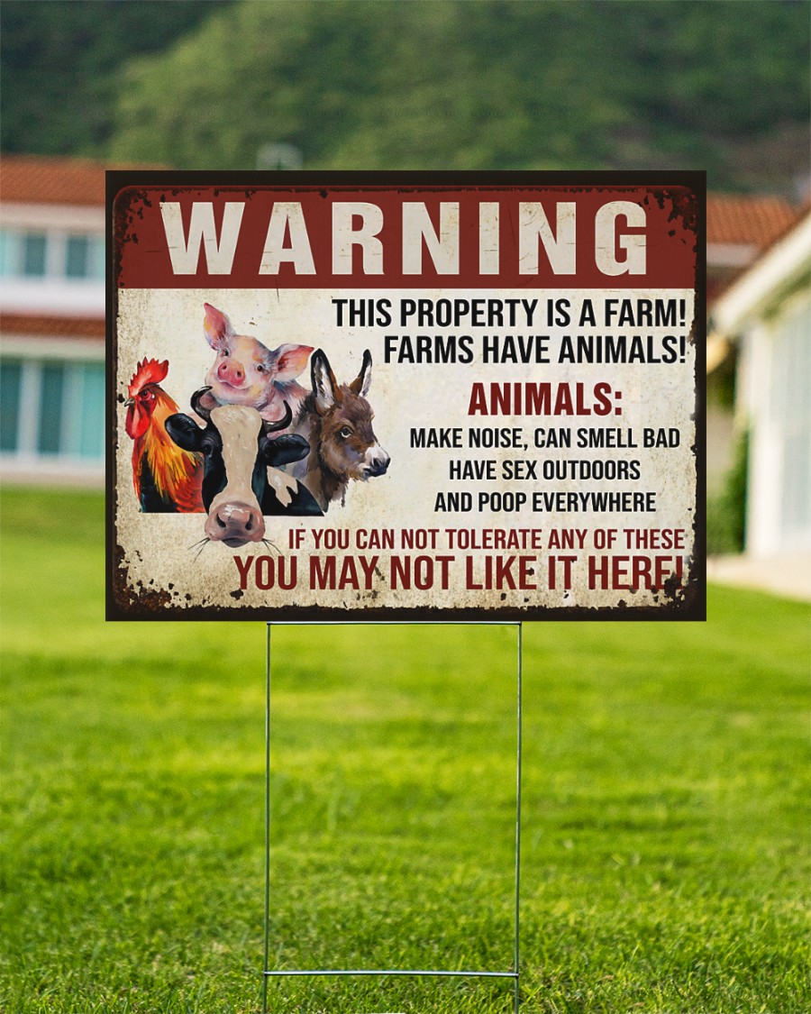 Animals Warninng this property is a farm yard signs