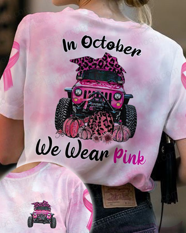 Jeep In October we wear pink 3d t-shirt and hoodie – Saleoff 030821