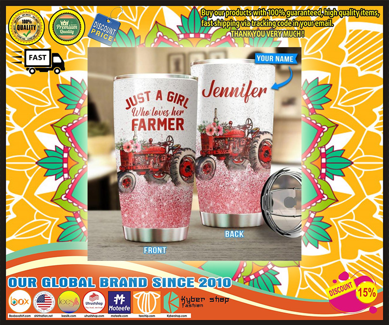 Just a girl who loves her farmer custom personalized name tumbler 3