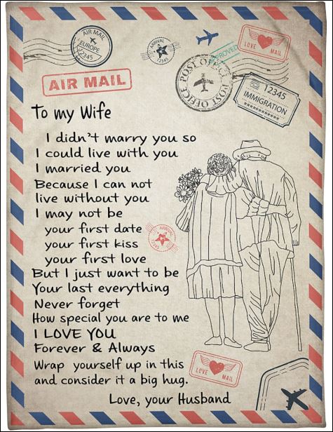 Air mail to my wife i didn't marry you so i could live with you quilt
