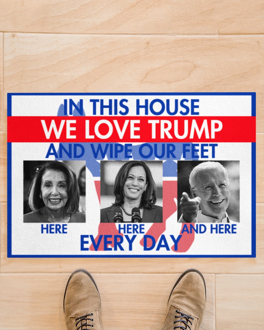 In this house we love Trump and wipe our feet here everyday doormat - Picture 1