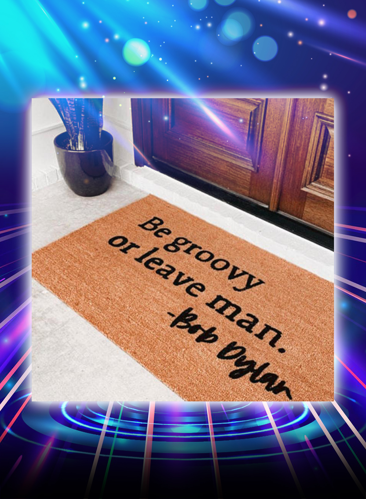 Be groovy or leave man Bob Dylan doormat - Picture 1