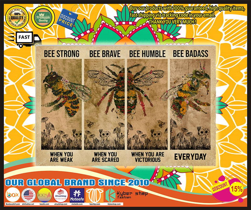 Bee be strong be brave be humble be badass poster 1