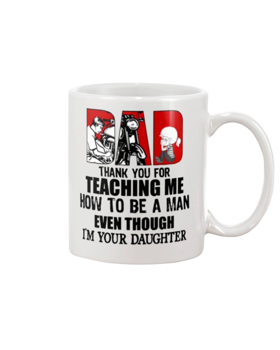 Biker dad thank for teach me how to be a man even I'm your daughter mug 8