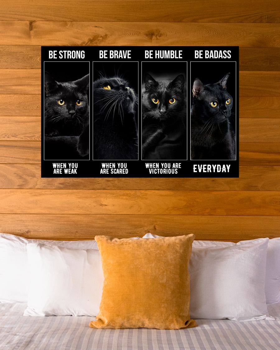 Black cat be strong be brave be humble be badass poster 1