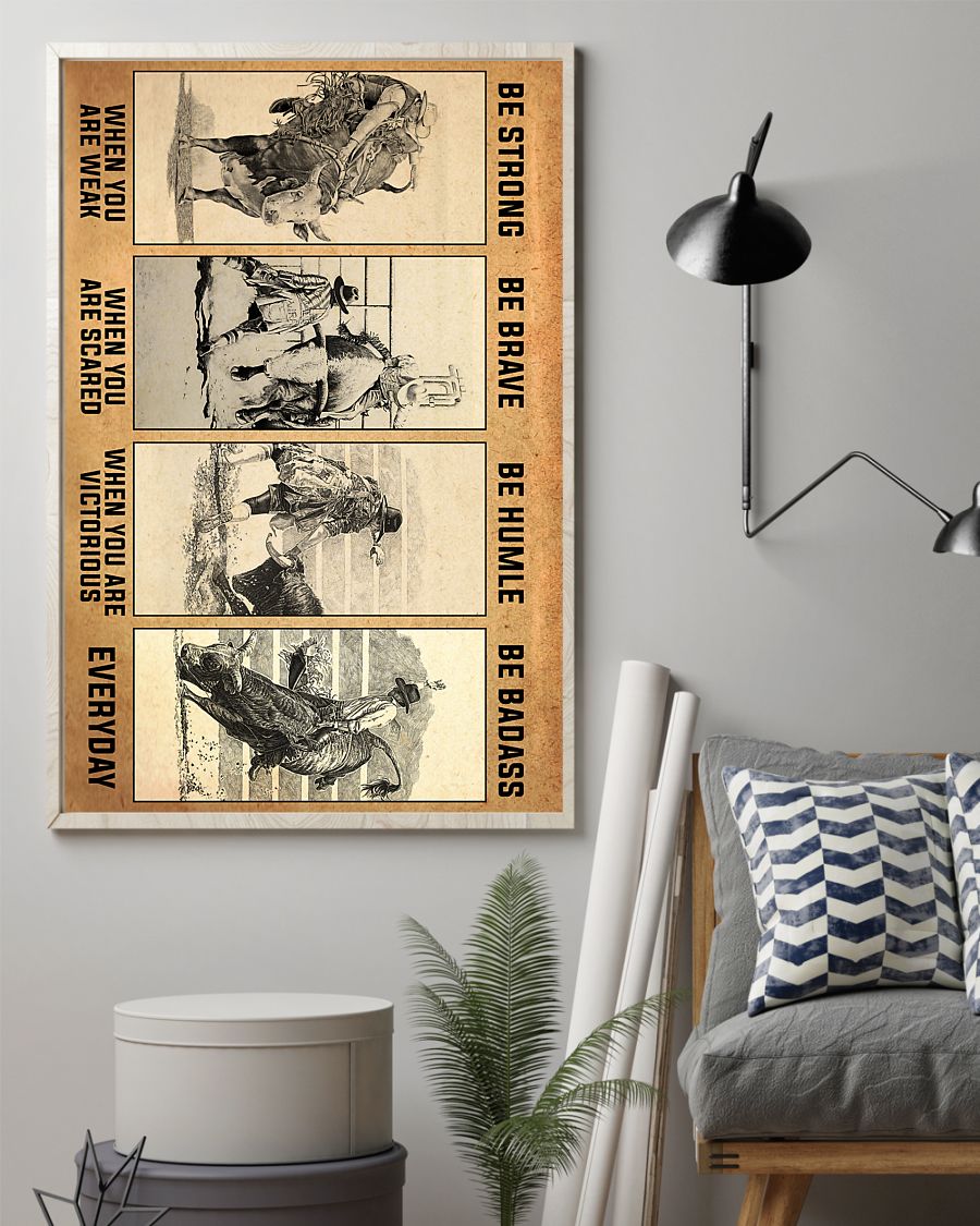Bull riding be strong be brave be humble be badass poster 7