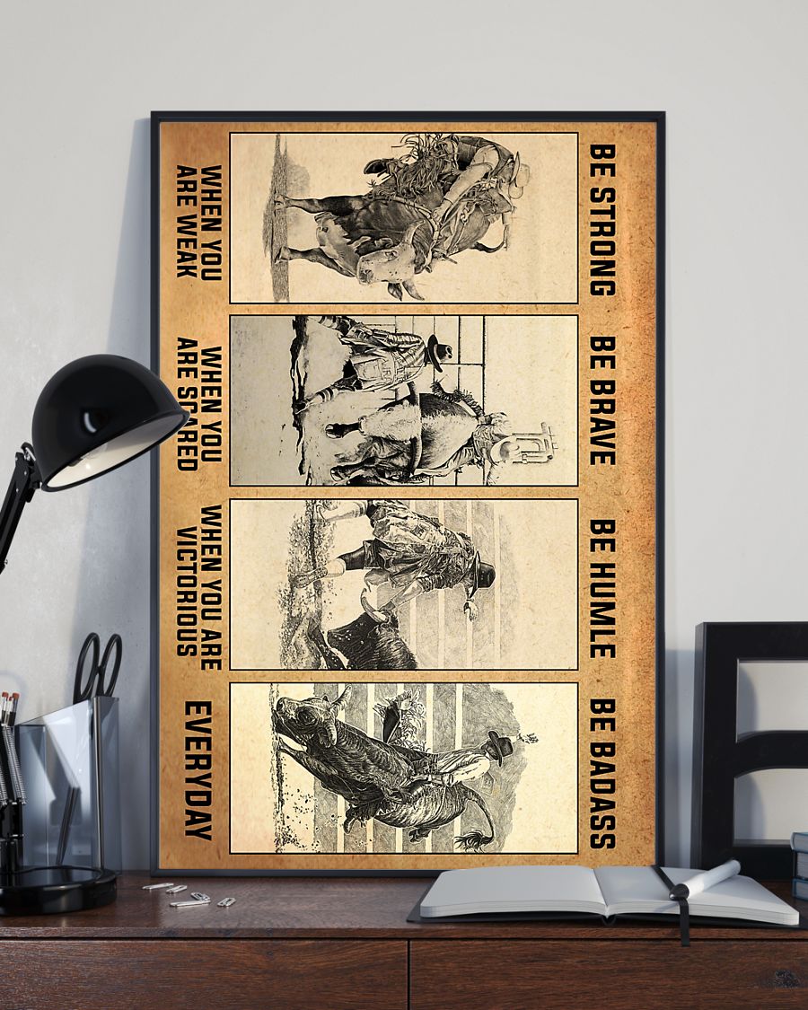 Bull riding be strong be brave be humble be badass poster 8