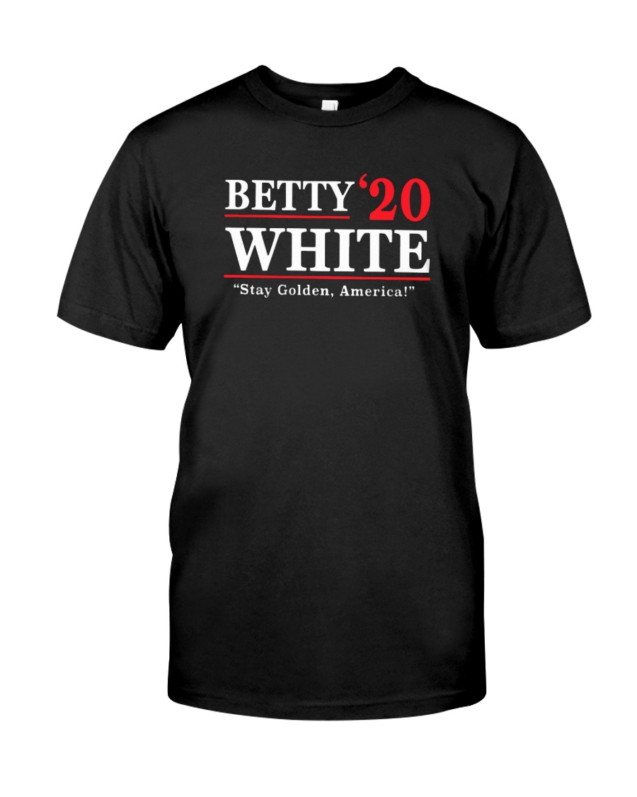 Betty white stay golden America shirt