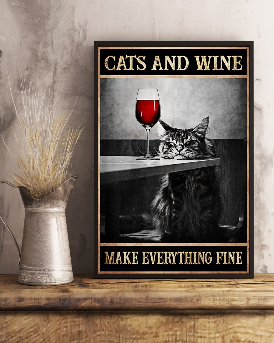 Cat and wine make everything fine poster 8