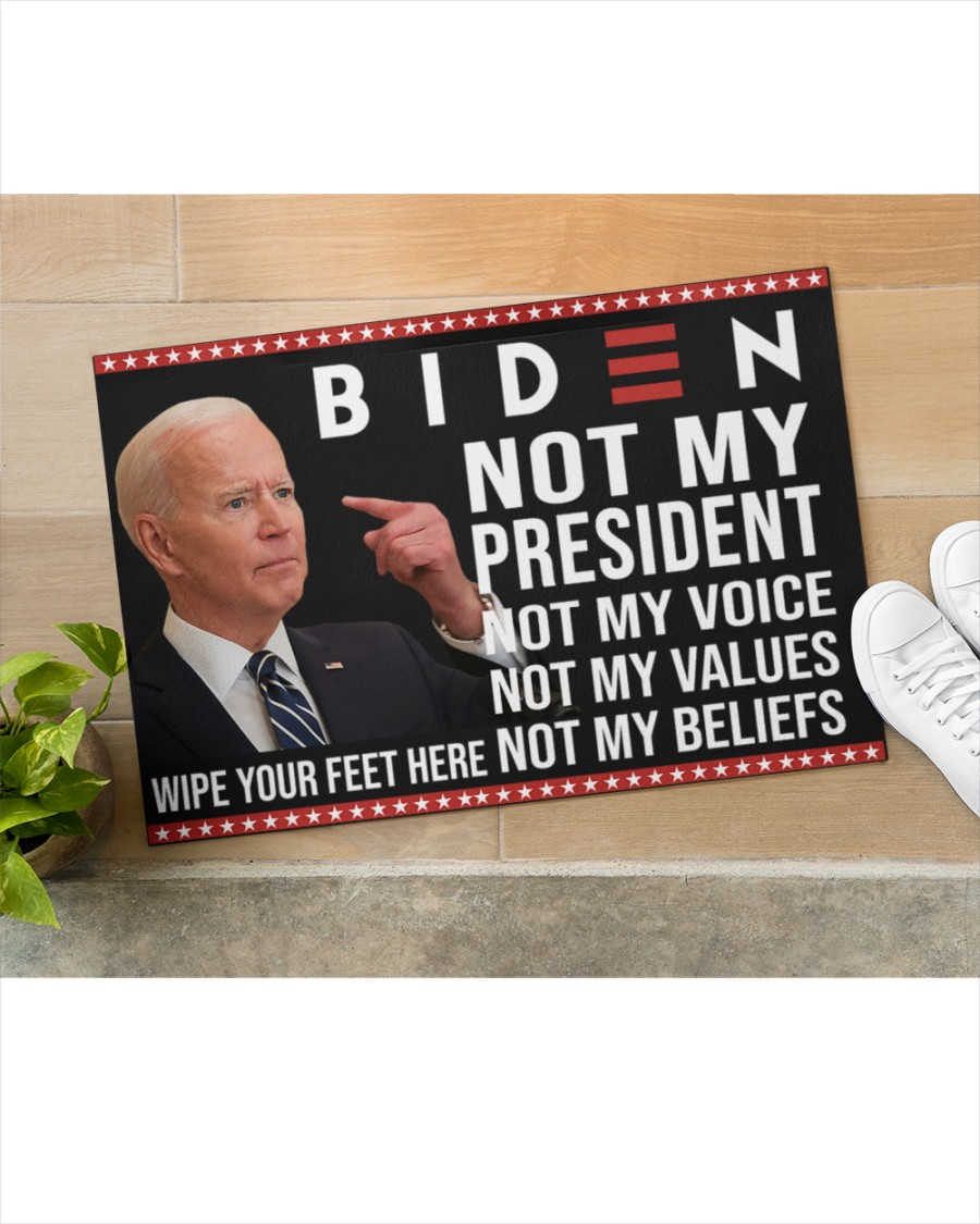 Biden not my president not my voices not my value doormat 2