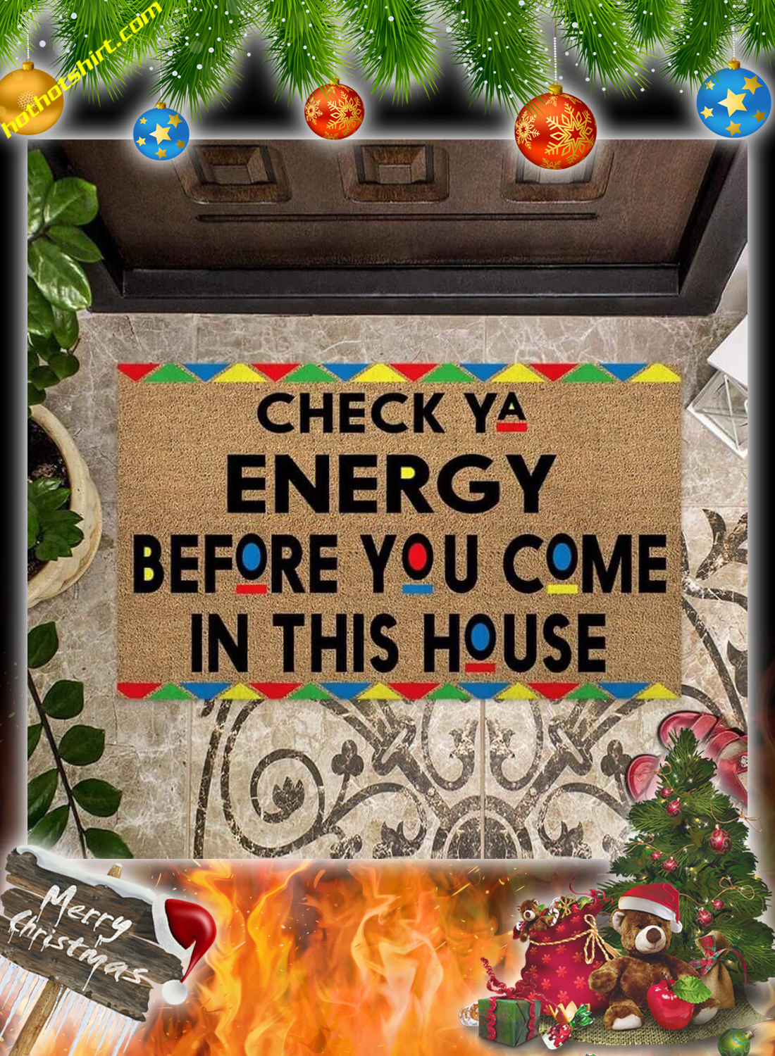 Check ya energy before you come in this house doormat 1