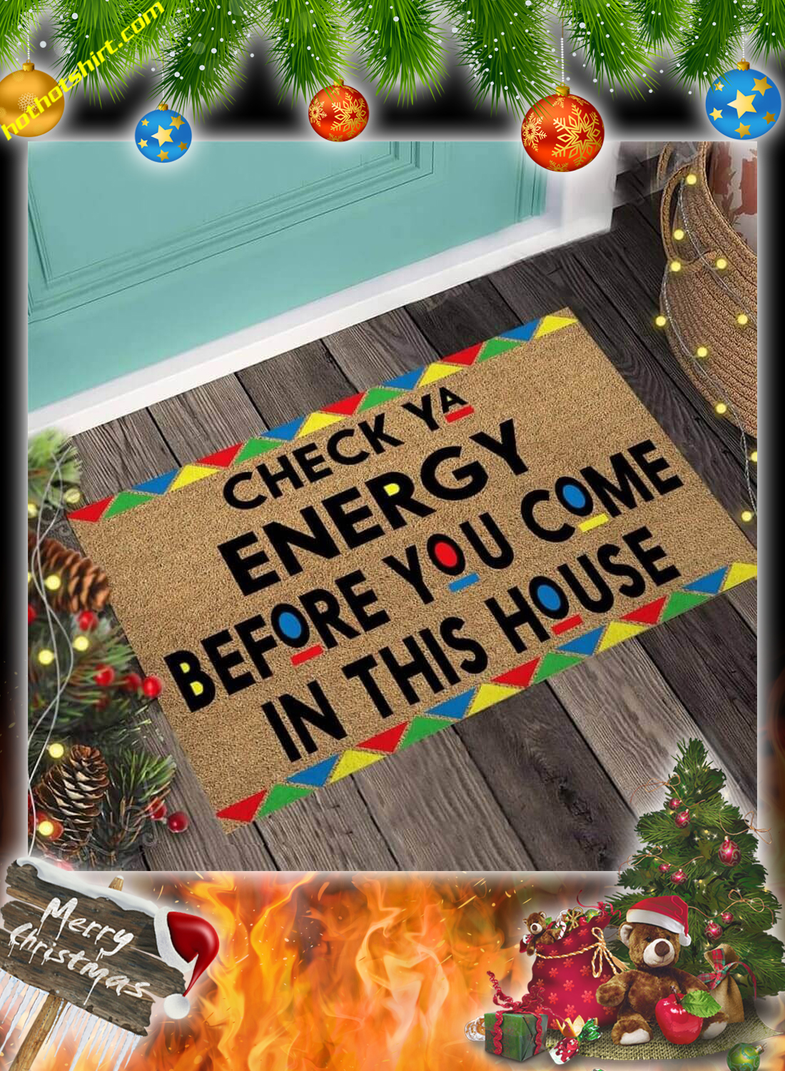 Check ya energy before you come in this house doormat 2