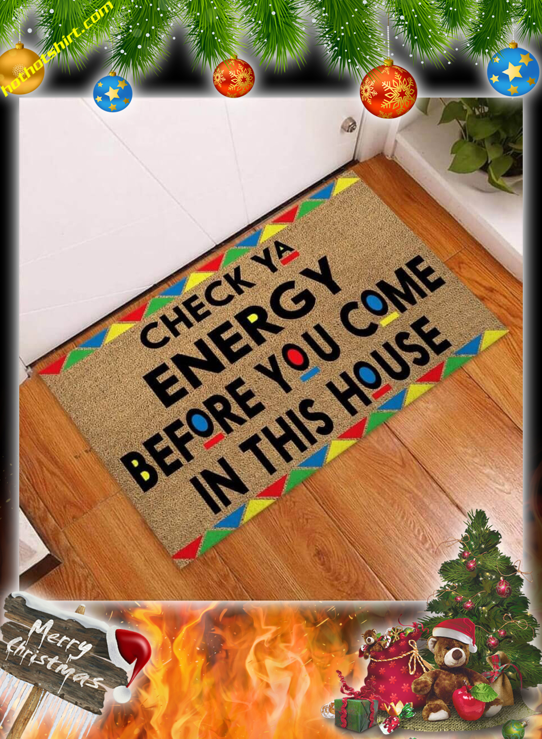 Check ya energy before you come in this house doormat 3